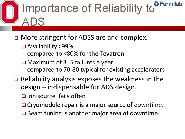 Importance of Reliability to ADS q More stringent for ADSS are and complex. q Importance of Reliability to ADS q More stringent for ADSS are and complex. q