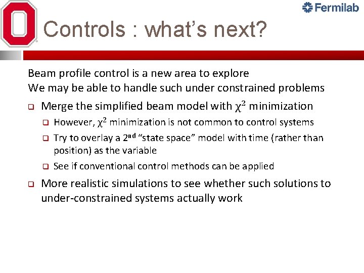 Controls : what’s next? Beam profile control is a new area to explore We Controls : what’s next? Beam profile control is a new area to explore We