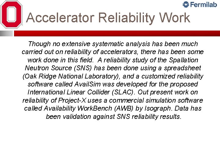 Accelerator Reliability Work Though no extensive systematic analysis has been much carried out on Accelerator Reliability Work Though no extensive systematic analysis has been much carried out on