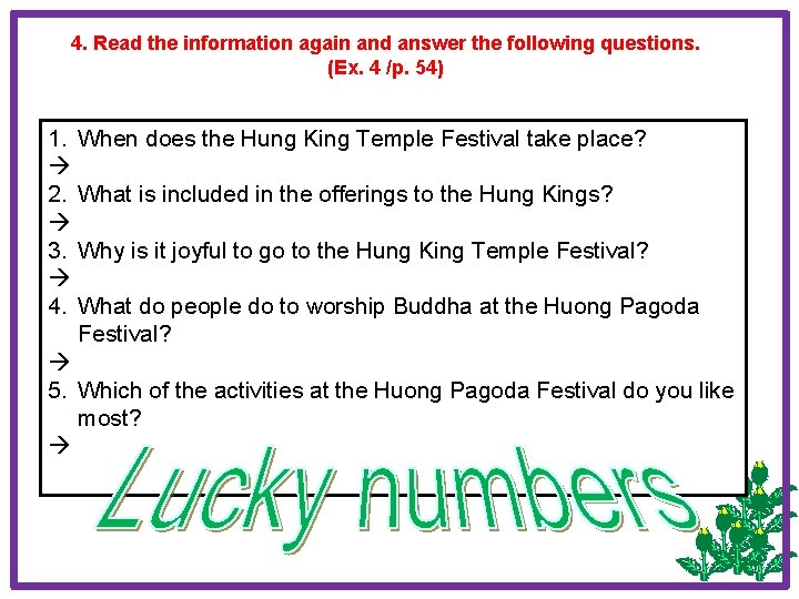 4. Read the information again and answer the following questions. (Ex. 4 /p. 54)