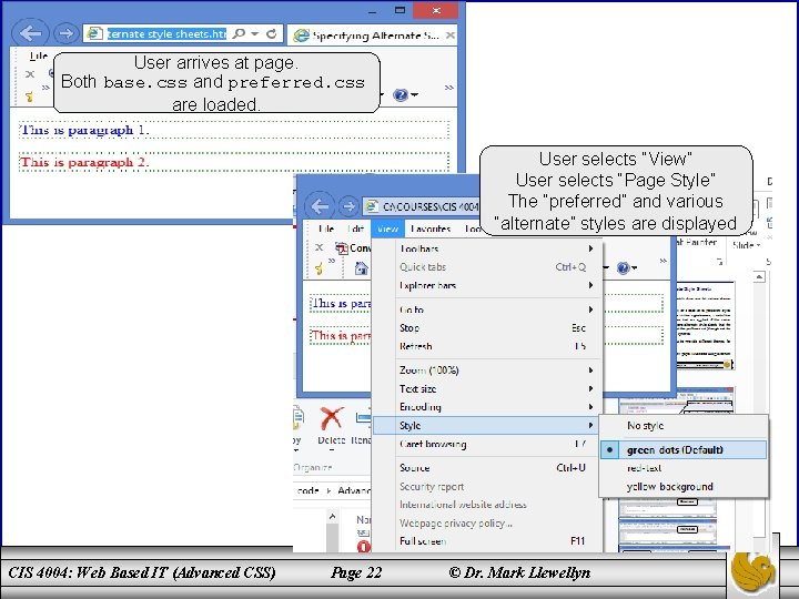 User arrives at page. Both base. css and preferred. css are loaded. User selects