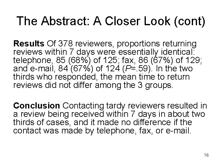 The Abstract: A Closer Look (cont) Results Of 378 reviewers, proportions returning reviews within