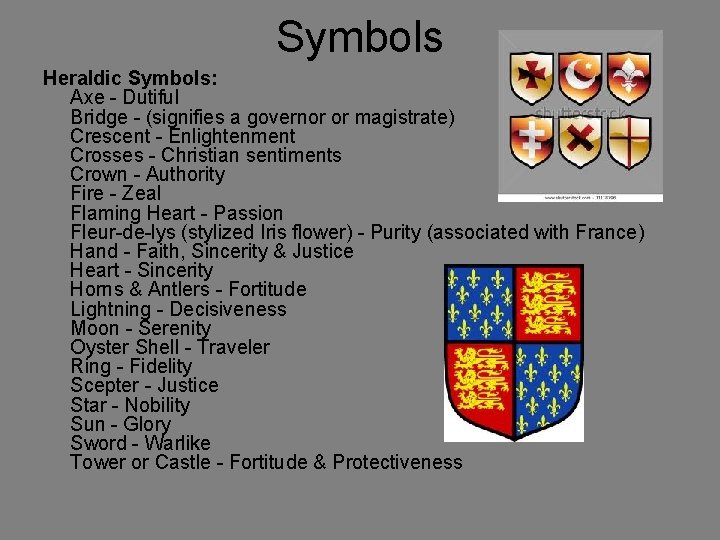 Symbols Heraldic Symbols: Axe - Dutiful Bridge - (signifies a governor or magistrate) Crescent