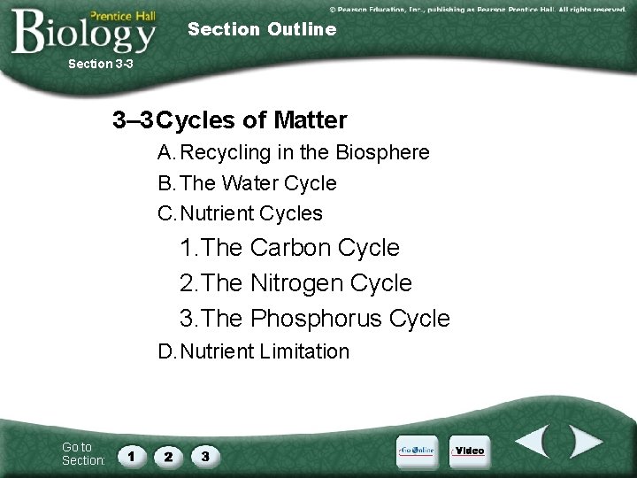 Section Outline Section 3 -3 3– 3 Cycles of Matter A. Recycling in the