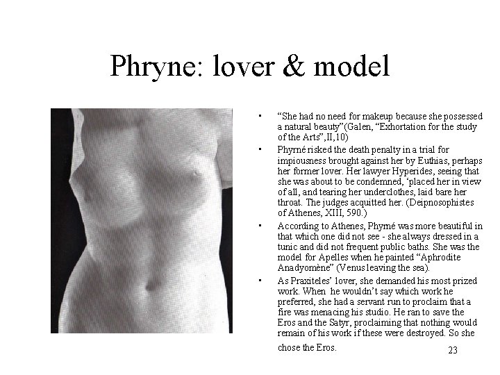 Phryne: lover & model • • “She had no need for makeup because she