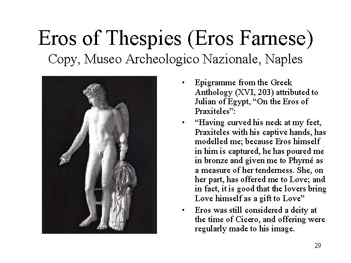 Eros of Thespies (Eros Farnese) Copy, Museo Archeologico Nazionale, Naples • • • Epigramme