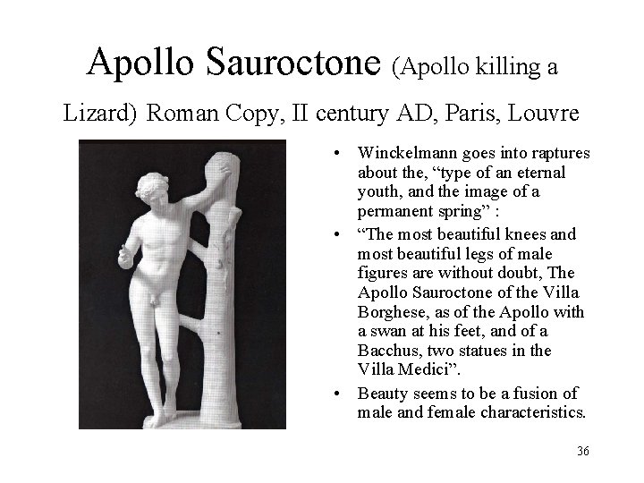 Apollo Sauroctone (Apollo killing a Lizard) Roman Copy, II century AD, Paris, Louvre •