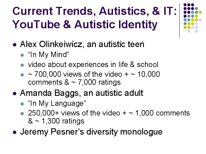 Current Trends, Autistics, & IT: You. Tube & Autistic Identity l Alex Olinkeiwicz, an