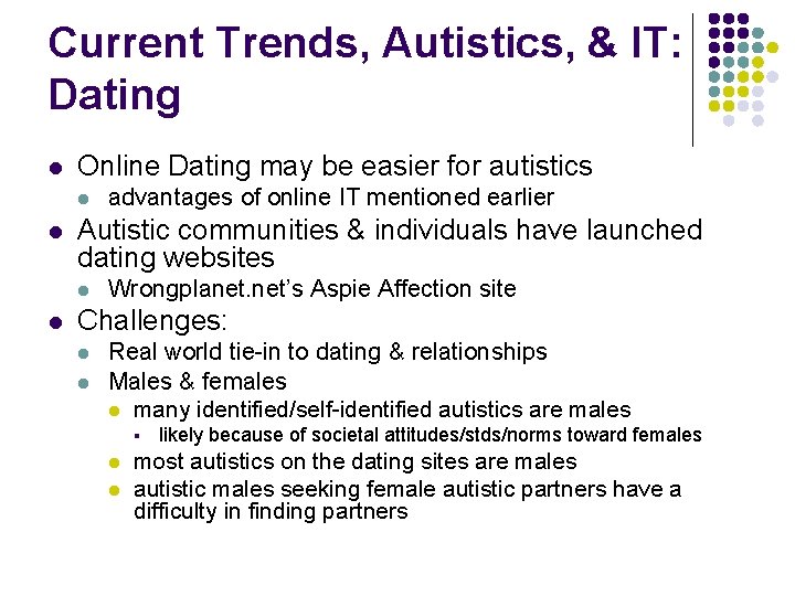 Current Trends, Autistics, & IT: Dating l Online Dating may be easier for autistics