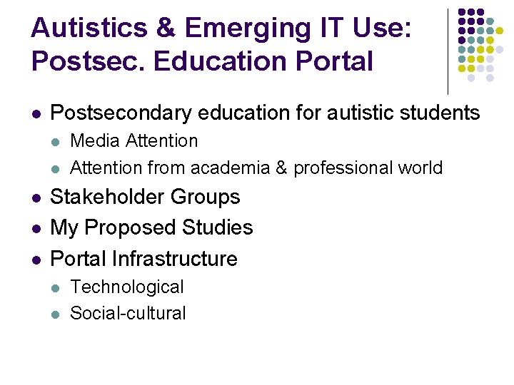 Autistics & Emerging IT Use: Postsec. Education Portal l Postsecondary education for autistic students