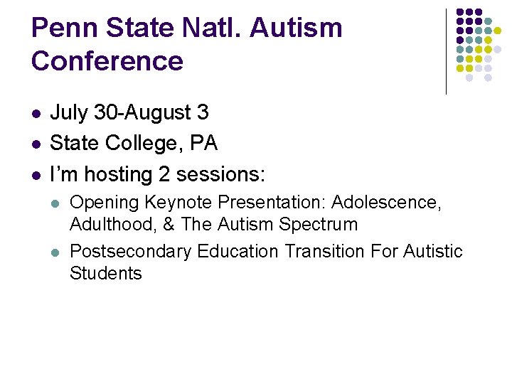 Penn State Natl. Autism Conference l l l July 30 -August 3 State College,