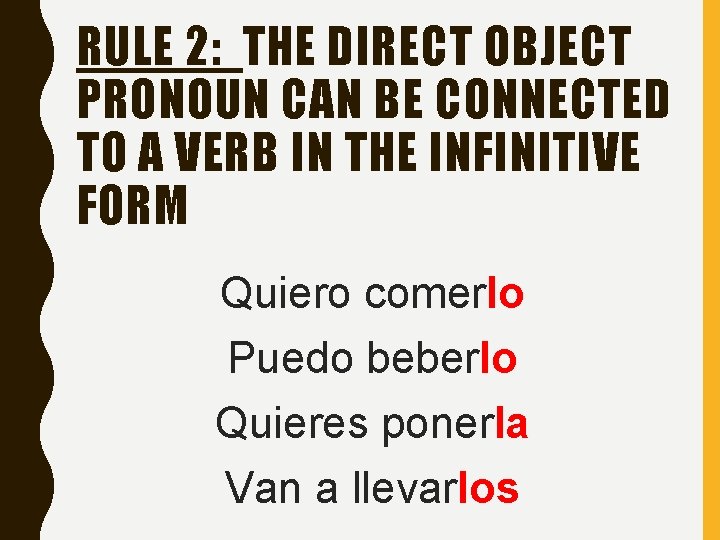 RULE 2: THE DIRECT OBJECT PRONOUN CAN BE CONNECTED TO A VERB IN THE RULE 2: THE DIRECT OBJECT PRONOUN CAN BE CONNECTED TO A VERB IN THE