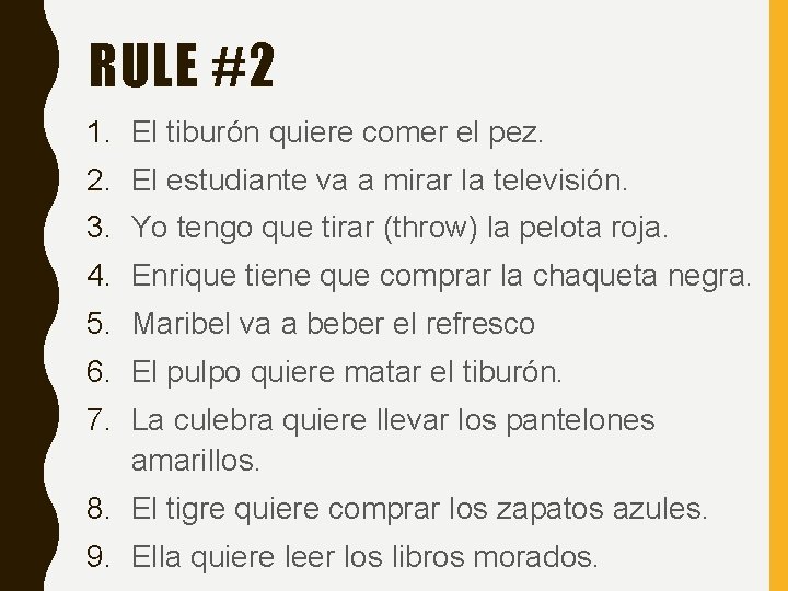 RULE #2 1. El tiburón quiere comer el pez. 2. El estudiante va a RULE #2 1. El tiburón quiere comer el pez. 2. El estudiante va a