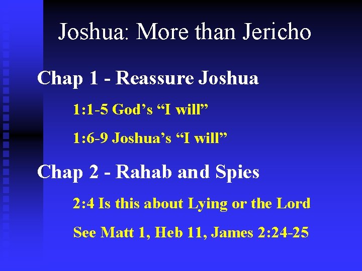 Joshua: More than Jericho Chap 1 - Reassure Joshua 1: 1 -5 God’s “I