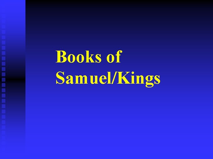 Books of Samuel/Kings 