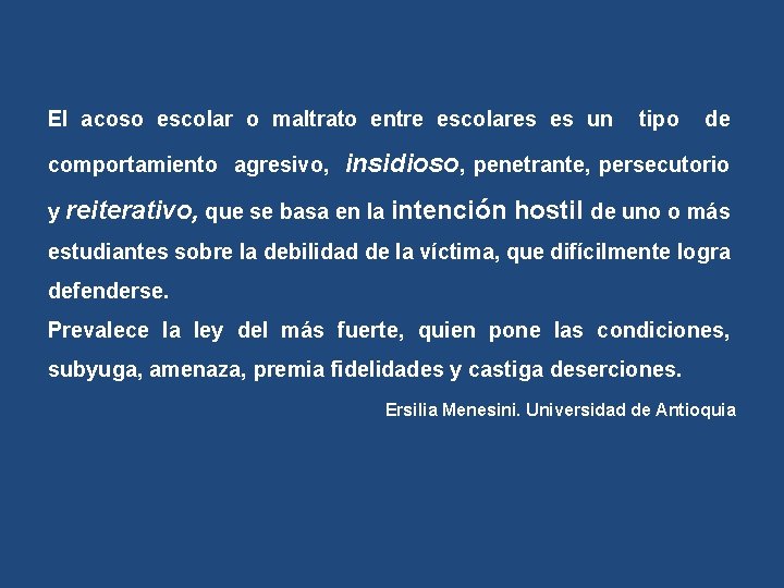 El acoso escolar o maltrato entre escolares es un comportamiento agresivo, tipo de insidioso,