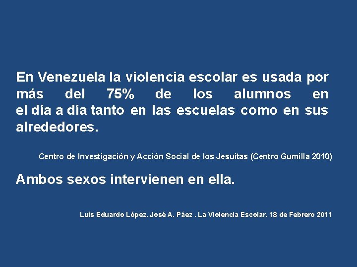 En Venezuela la violencia escolar es usada por más del 75% de los alumnos
