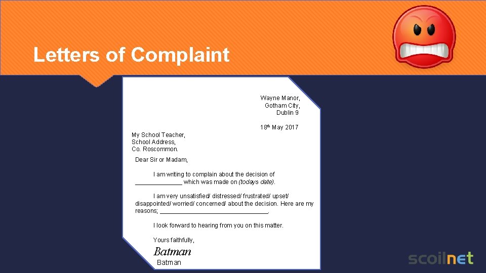 Letters of Complaint Wayne Manor, Gotham City, Dublin 9 18 th May 2017 My