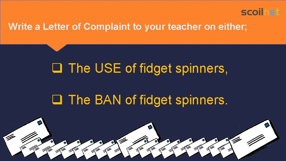 Write a Letter of Complaint to your teacher on either; q The USE of