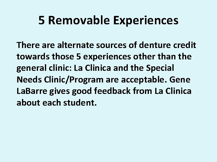 5 Removable Experiences There alternate sources of denture credit towards those 5 experiences other