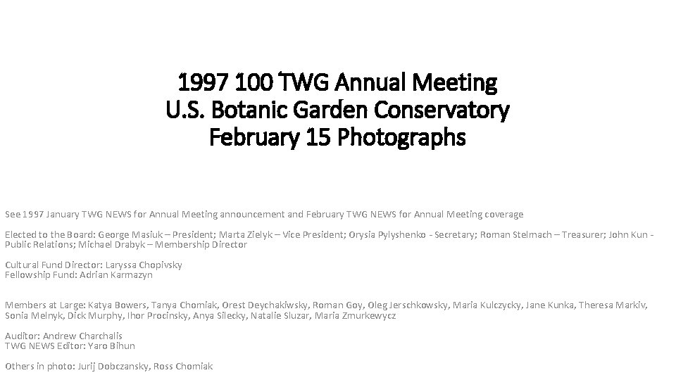 1997 100 TWG Annual Meeting U. S. Botanic Garden Conservatory February 15 Photographs See
