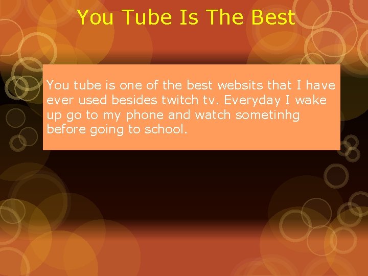 You Tube Is The Best You tube is one of the best websits that