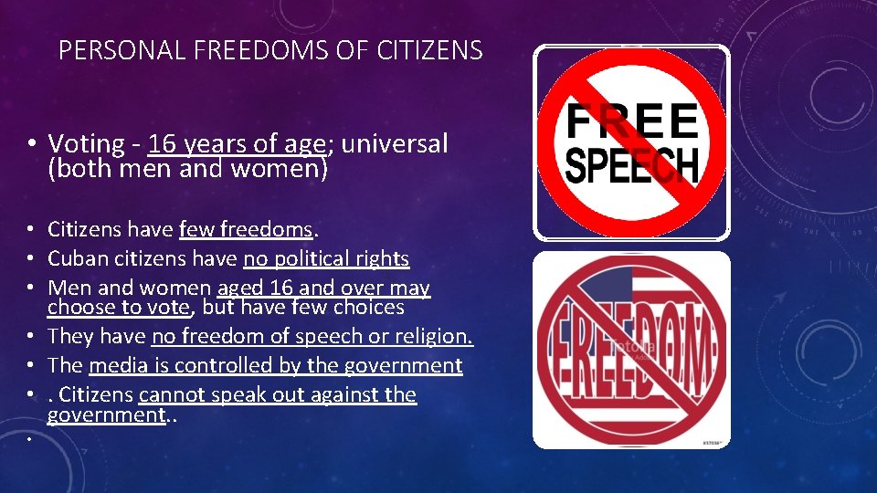 PERSONAL FREEDOMS OF CITIZENS • Voting - 16 years of age; universal (both men