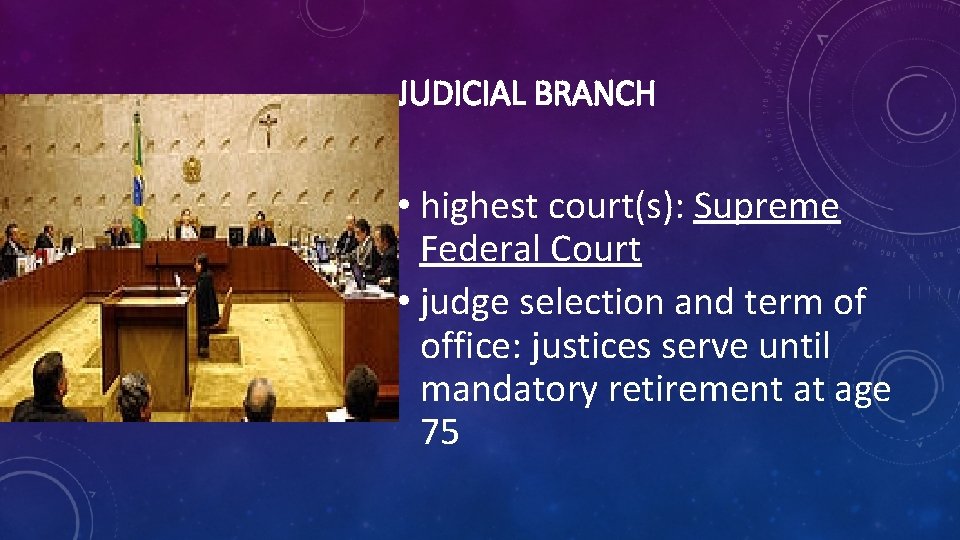 JUDICIAL BRANCH • highest court(s): Supreme Federal Court • judge selection and term of