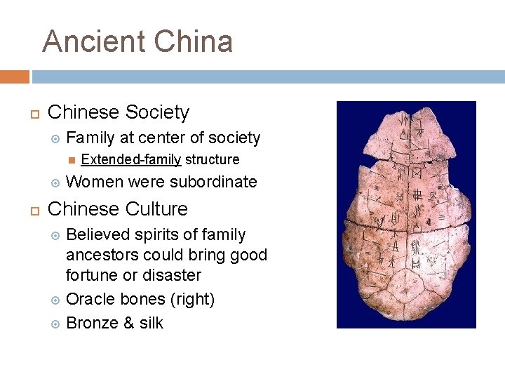 Ancient China Chinese Society Family at center of society Extended-family structure Women were subordinate
