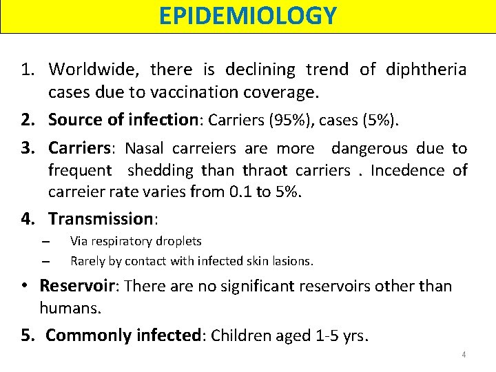 EPIDEMIOLOGY 1. Worldwide, there is declining trend of diphtheria cases due to vaccination coverage.