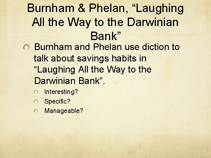 Burnham & Phelan, “Laughing All the Way to the Darwinian Bank” Burnham and Phelan