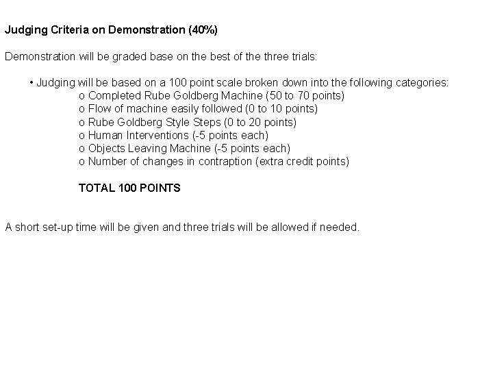 Judging Criteria on Demonstration (40%) Demonstration will be graded base on the best of