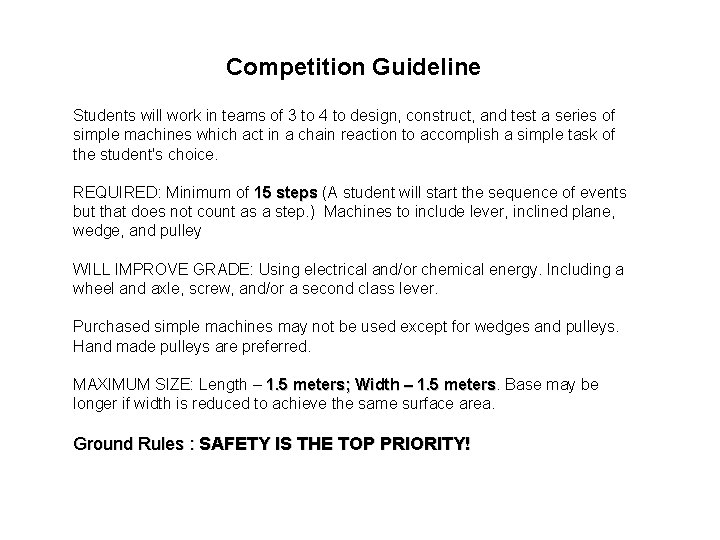 Competition Guideline Students will work in teams of 3 to 4 to design, construct,
