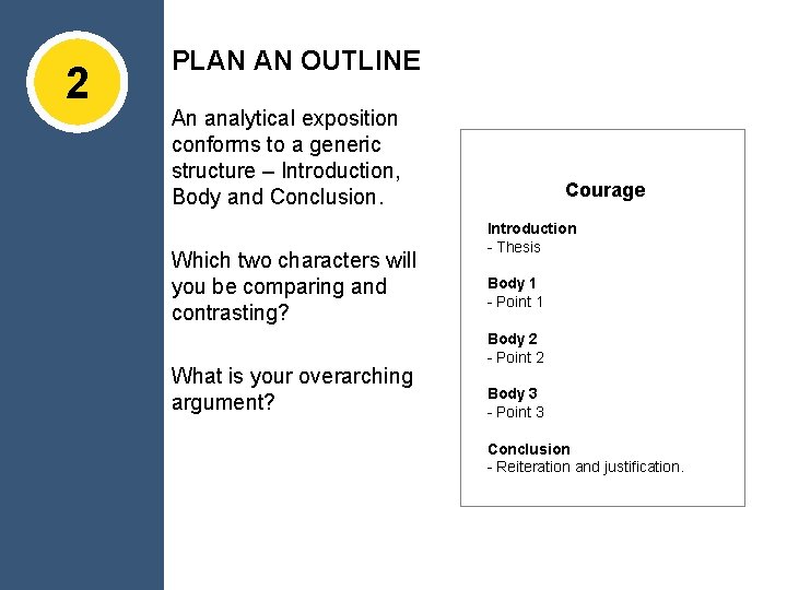 2 PLAN AN OUTLINE An analytical exposition conforms to a generic structure – Introduction,