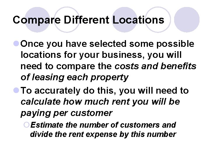 Compare Different Locations l Once you have selected some possible locations for your business,