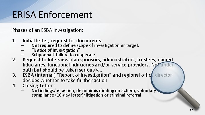ERISA Enforcement Phases of an ESBA investigation: 1. 2. 3. 4. Initial letter, request
