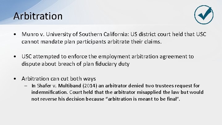 Arbitration • Munro v. University of Southern California: US district court held that USC