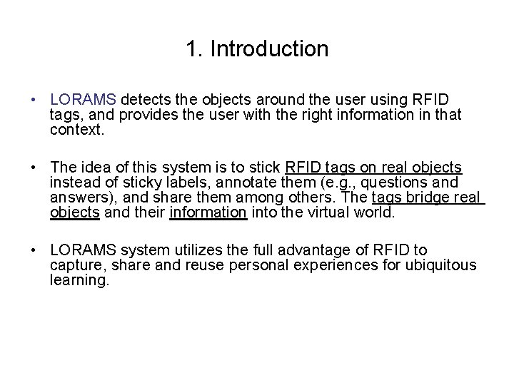1. Introduction • LORAMS detects the objects around the user using RFID tags, and