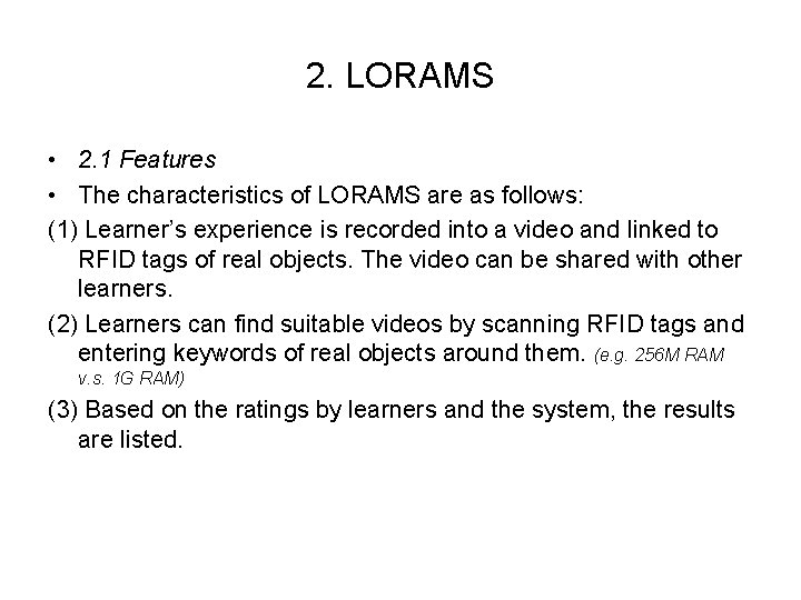 2. LORAMS • 2. 1 Features • The characteristics of LORAMS are as follows: