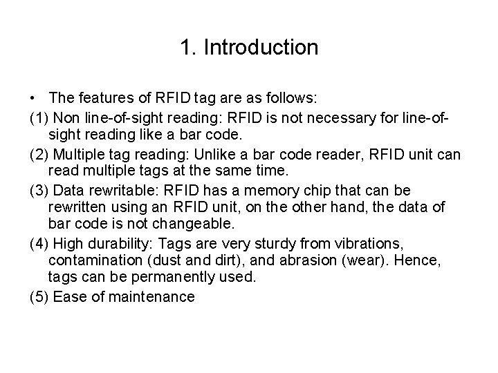 1. Introduction • The features of RFID tag are as follows: (1) Non line-of-sight