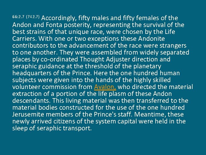 Accordingly, fifty males and fifty females of the Andon and Fonta posterity, representing the