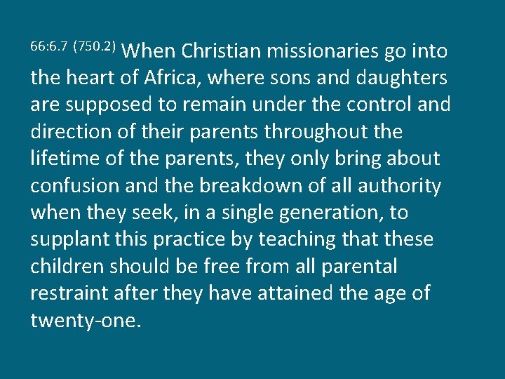 When Christian missionaries go into the heart of Africa, where sons and daughters are