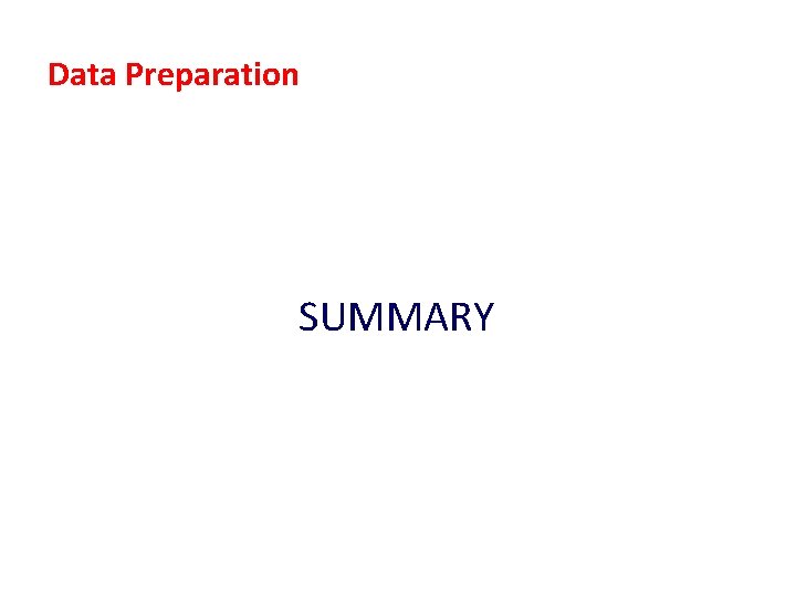 Data Preparation SUMMARY 24 December 2021 