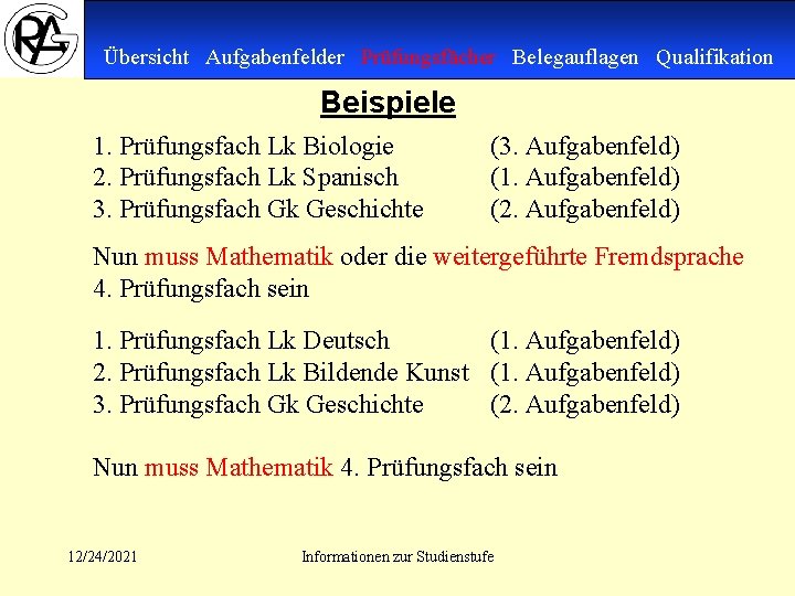 Übersicht Aufgabenfelder Prüfungsfächer Belegauflagen Qualifikation Beispiele 1. Prüfungsfach Lk Biologie 2. Prüfungsfach Lk Spanisch