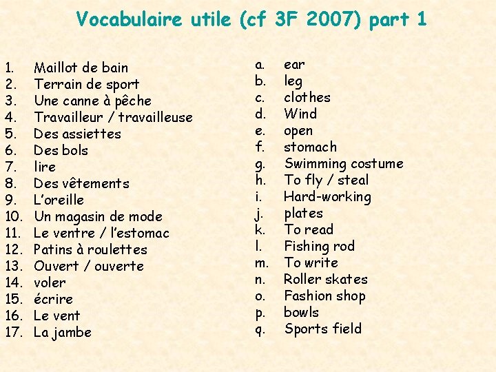 Vocabulaire utile (cf 3 F 2007) part 1 1. 2. 3. 4. 5. 6.