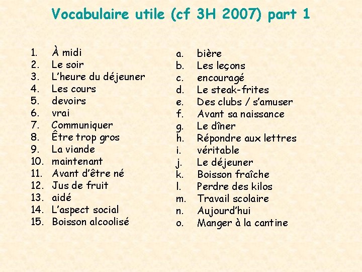 Vocabulaire utile (cf 3 H 2007) part 1 1. 2. 3. 4. 5. 6.