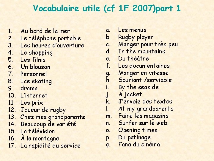 Vocabulaire utile (cf 1 F 2007)part 1 1. 2. 3. 4. 5. 6. 7.