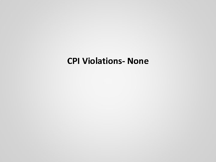 CPI Violations- None 