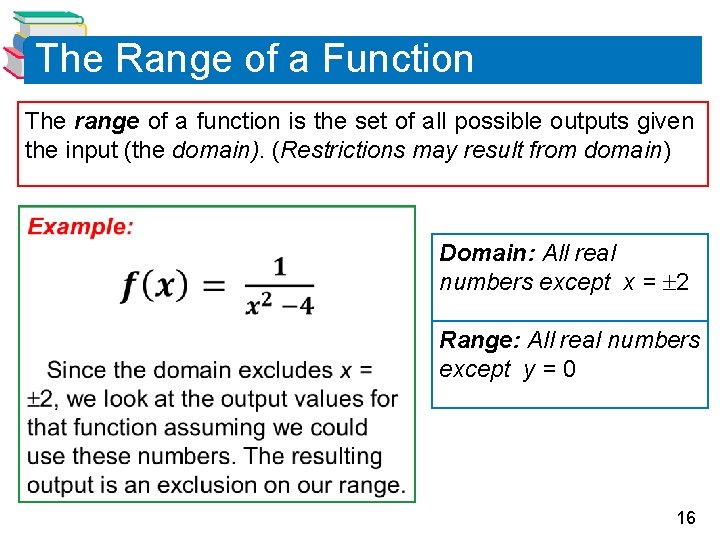 The Range of a Function The range of a function is the set of The Range of a Function The range of a function is the set of