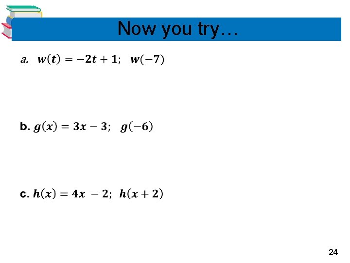 Now you try… 24 Now you try… 24